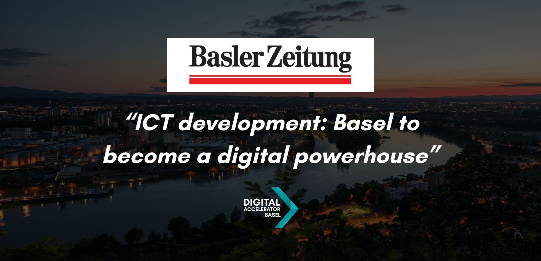 Basler Zeitung: “ICT development: Basel to become a digital powerhouse”